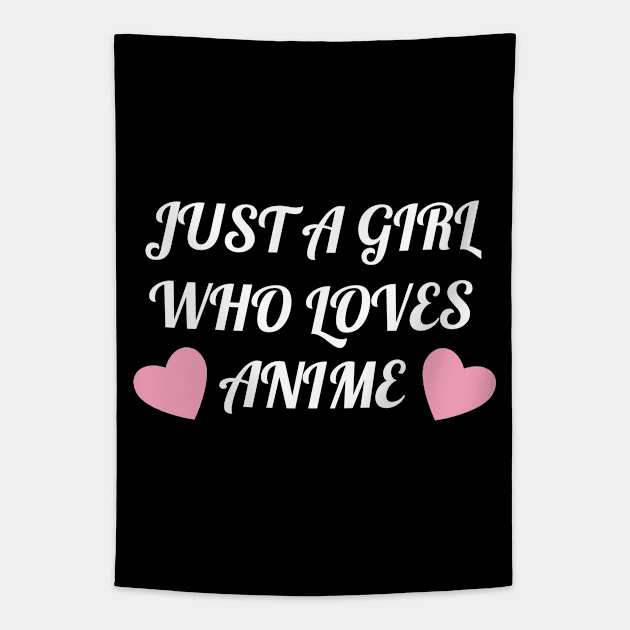 Just A Girl Who Loves Anime - Funny Anime Tapestry by fromherotozero