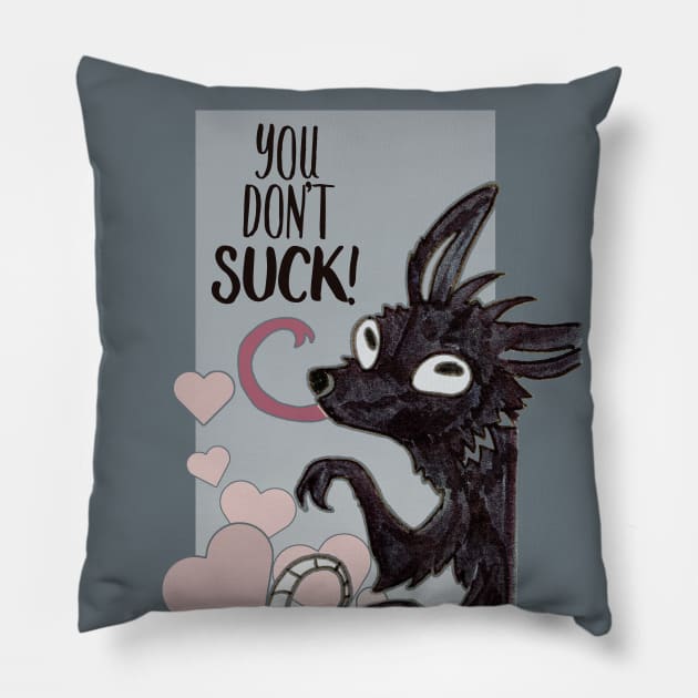 You Don't Suck! Transparent Pillow by AmberStone