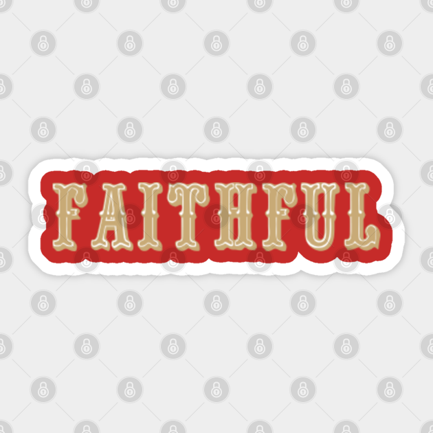 Faithful 49ers Sticker Teepublic