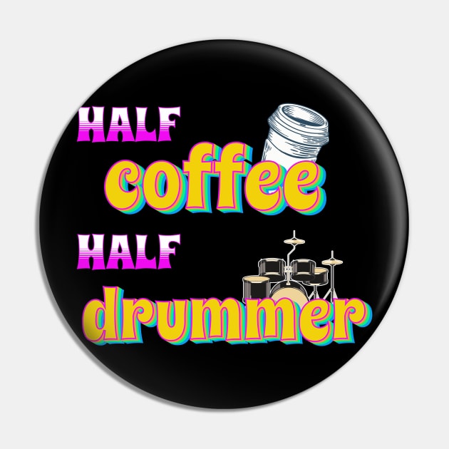 Half Coffee Half Drummer Pin by Tater