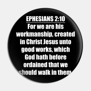 Ephesians 2:10 KJV Pin