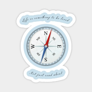 Life is something to be lived Magnet