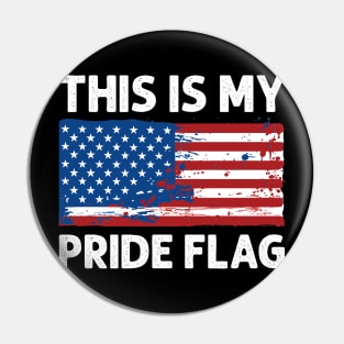 4th of July Patriotic This Is My Pride Flag USA American Pin