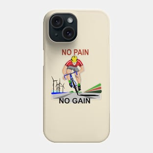 No Pain No Gain Phone Case