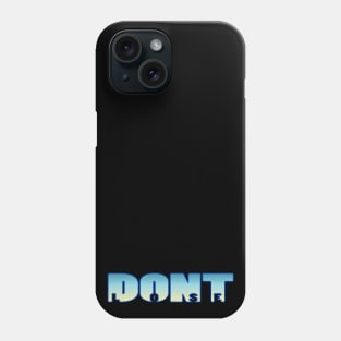 Dont Lose Phone Case