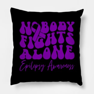 Epilepsy Awareness Epilepsy Nobody Fights Alone Pillow