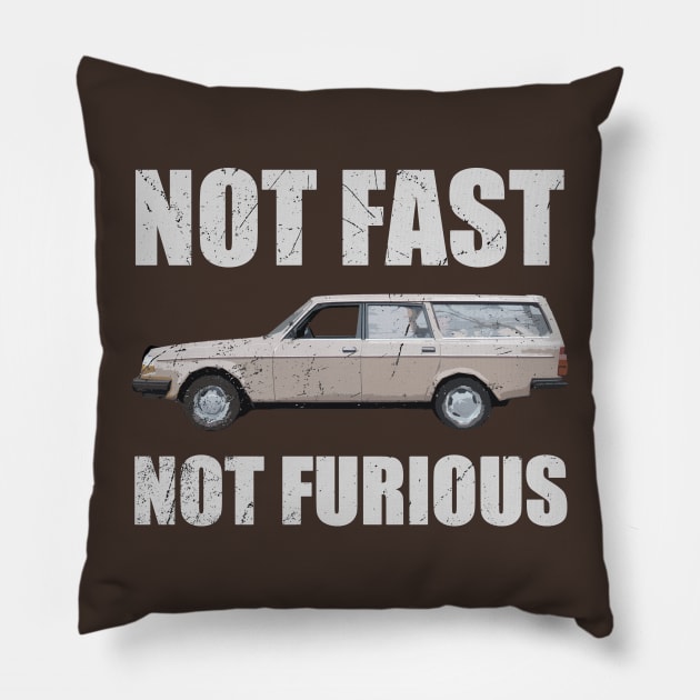 Not Fast Not Furious 240 Pillow by Cosmic Art