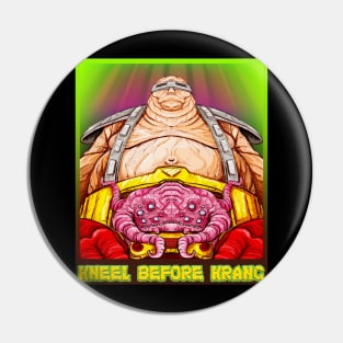 Kneel Before Krang! Pin