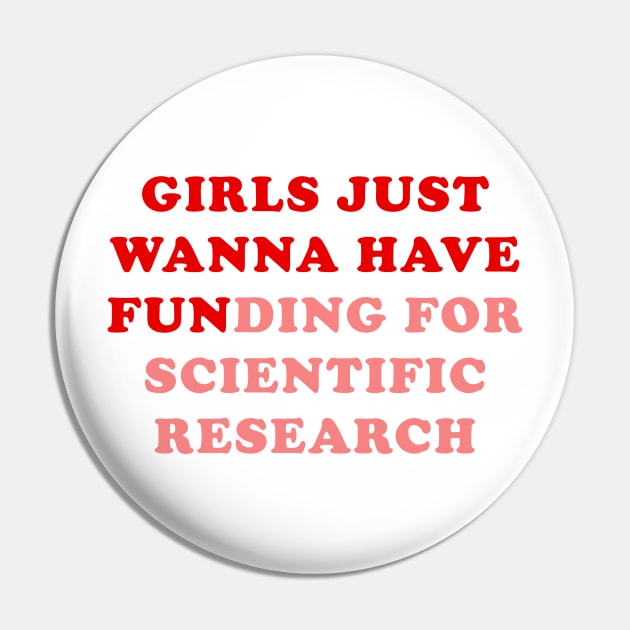 Girls just wanna have funding for scientific research Pin by Ramy Art