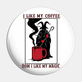 Dark Coffee, Dark Magic Pin