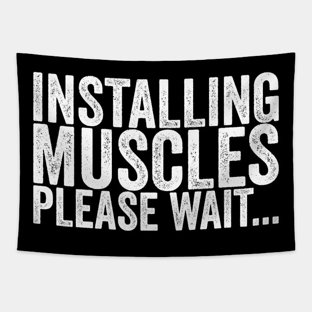 Installing Muscles Please Wait... Tapestry by shirtsbase