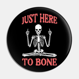Just here to bone Pin