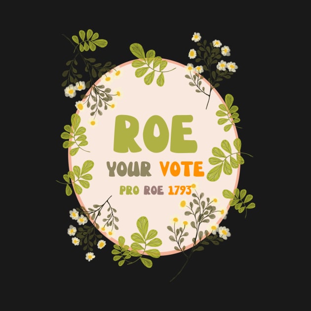 Roe Your Vote by NICHE&NICHE