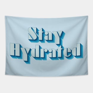 Stay Hydrated Tapestry