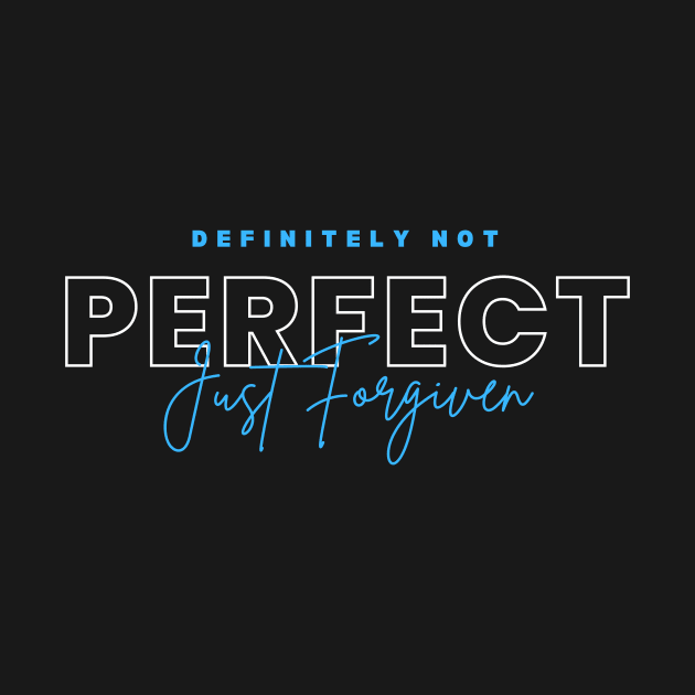 Not Perfect Just Forgiven Christian by PurePrintTeeShop