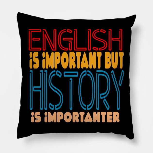 Retro-English Is Important But Math Is Import Pillow by LogoBunch