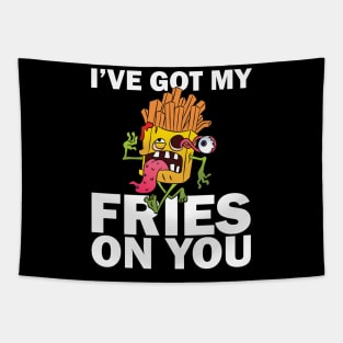 I have got my fries on you Tapestry