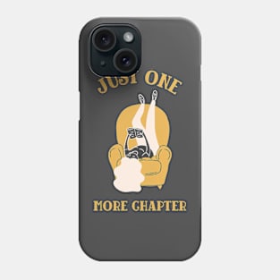 Just One More Chapter Phone Case