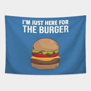 i'm just here for the burger Tapestry