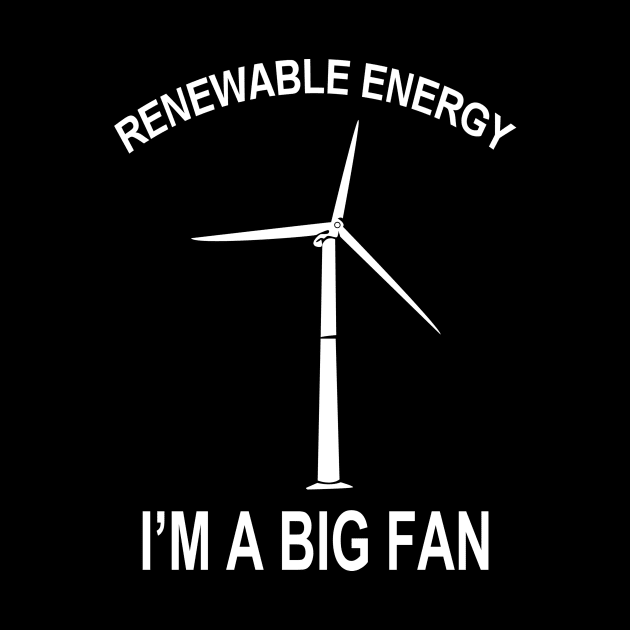 Renewable Energy I'M A Big Fan by Bersama Star