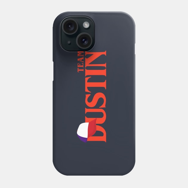 Team Dustin Phone Case by AliceTWD