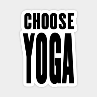 Choose Yoga Magnet