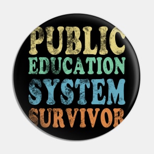 Public Education System Survivor Pin