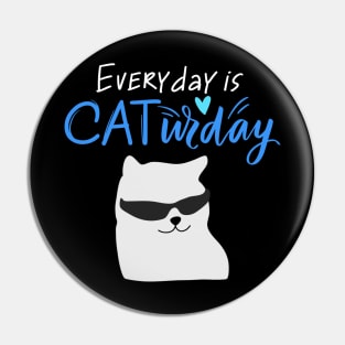 Everyday Is Caturday Quote For Cat Lovers Pin