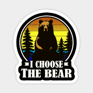 Retro I Choose The Bear Magnet