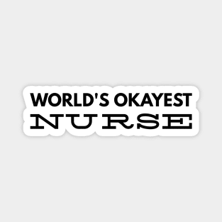 World's Okayest Nurse Magnet
