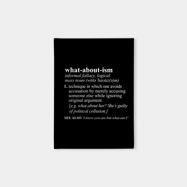 Whataboutism Funny Meaning Whataboutism Notebook Teepublic