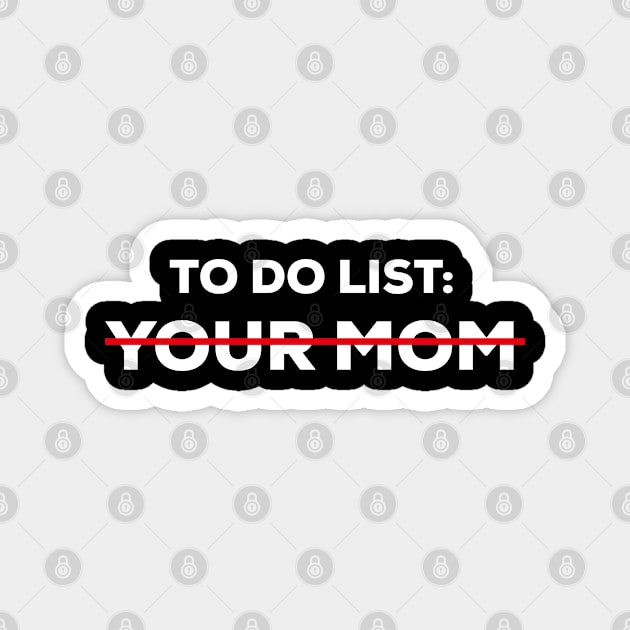 To Do List Your Mom Magnet by alexwestshop