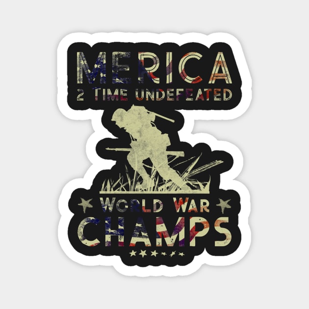 Merica 2 Time Undefeated World War Champs Magnet by norules