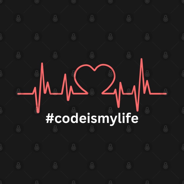 Code Is My Life Hashtag by IntelligentDesign