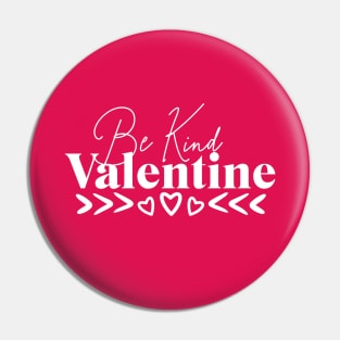 Be Kind Be Mine Valentine Pin