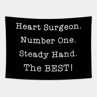 Heart Surgeon Number One Steady Hand Tapestry