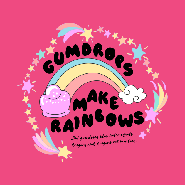 Gumdrops make rainbows by GoAwayGreen