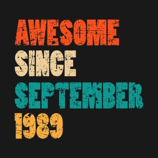 Awesome Since September 1989 30 Years Old Bday Gift 30th Birthday T-Shirt