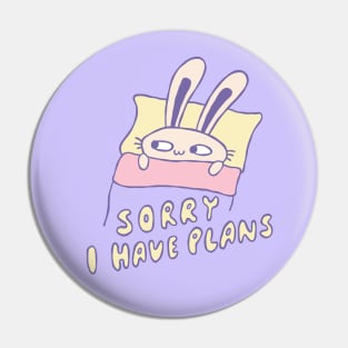 Sorry, I Have Plans Pin