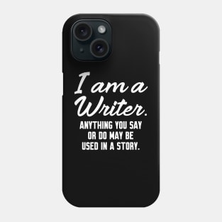 I Am a Writer Funny Phone Case