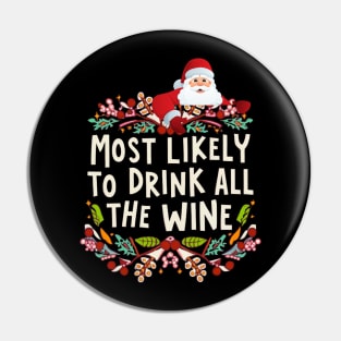 Most Likely To Drink All The Wine Pin