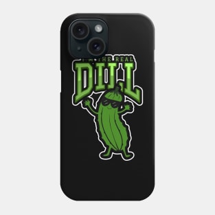 THE Real Dill Pickle Lover Phone Case