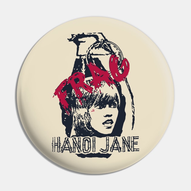 FRAG Jane Fonda Hanoi Vintage War Design Pin by darklordpug