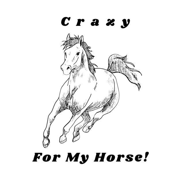 Crazy for My Horse by Prairie Ridge Designs