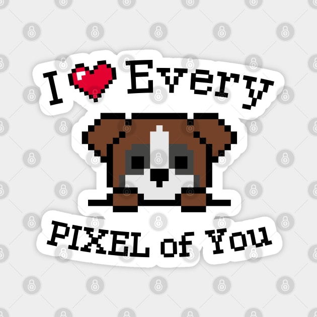 I love every Pixel of You Magnet by Yurko_shop