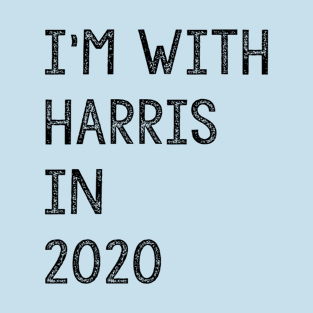 I'm With Harris in 2020 T-Shirt