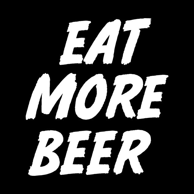 EAT MORE BEER SHIRT by Zanzibar