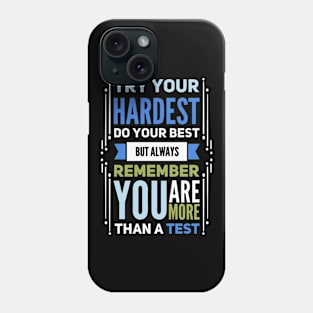 Testing Teacher Exam Test Day - Try Your Hardest Phone Case