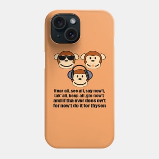 The Barnsley Tyke Proverb Hear All, See all Say Nowt Phone Case