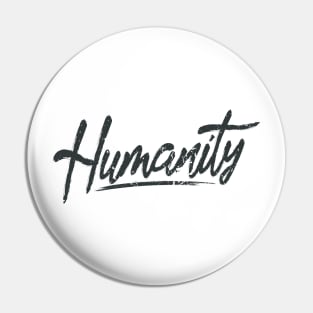 'Humanity' Refugee Care Rights Awareness Shirt Pin